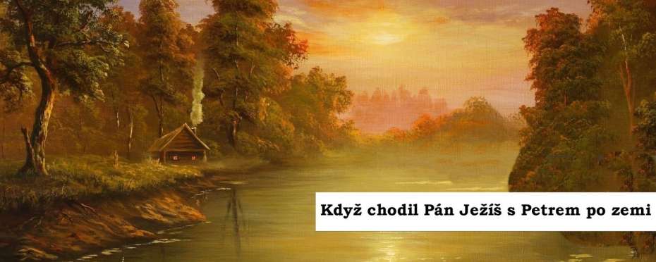 Když chodil Pán Ježíš s Petrem po zemi